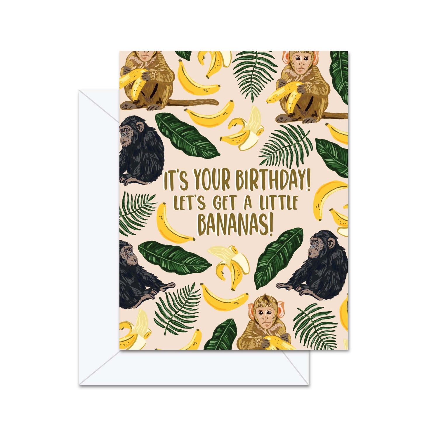 It's Your Birthday! Let's Get A Little Bananas! - Greeting Card